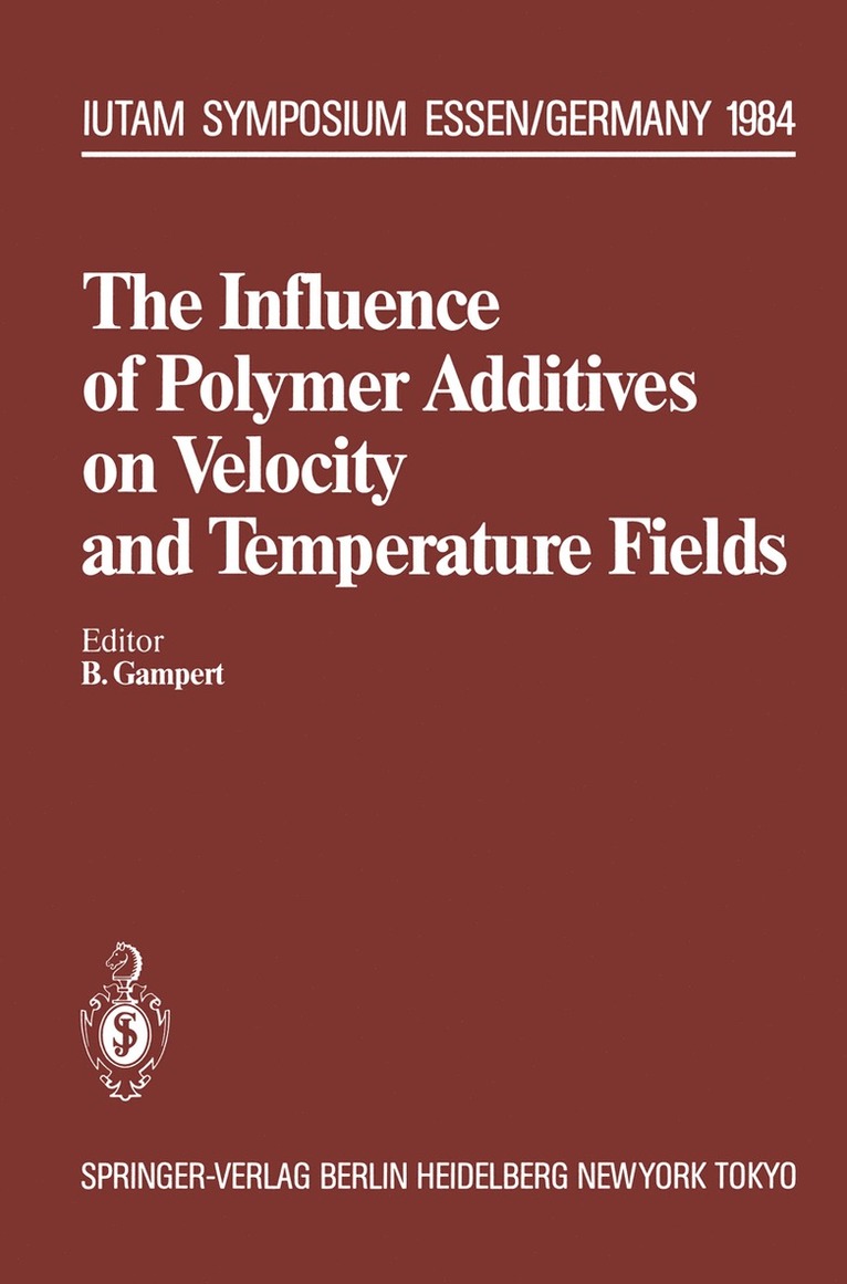 Bernhard Gampert - Influence of Polymer Additives on Velocity and Temperature Fields, Häftad