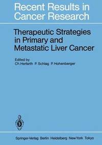 bokomslag Therapeutic Strategies in Primary and Metastatic Liver Cancer