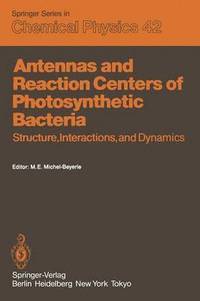 bokomslag Antennas and Reaction Centers of Photosynthetic Bacteria