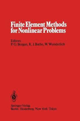 Pal G. Bergan, K.-J. Bathe, W. Wunderlich, K. -J Bathe, K. -J. Bathe - Finite Element Methods for Nonlinear Problems, Häftad