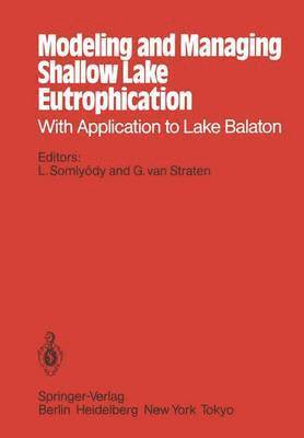 bokomslag Modeling and Managing Shallow Lake Eutrophication