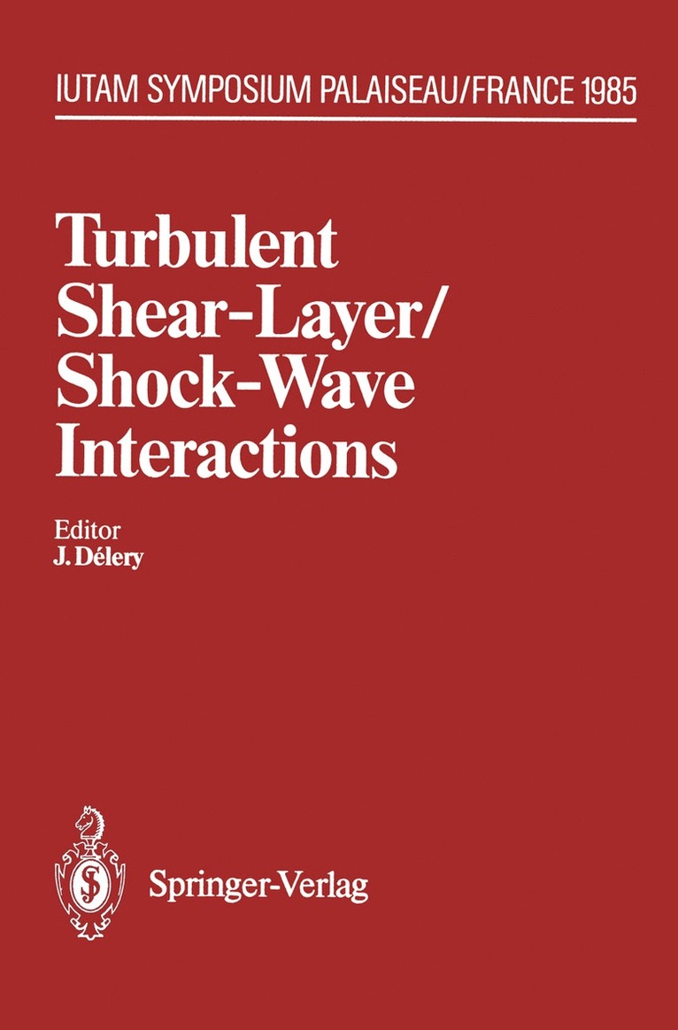J. Delery - Turbulent Shear-Layer/Shock-Wave Interactions, Häftad