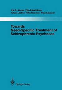 bokomslag Towards Need-Specific Treatment of Schizophrenic Psychoses