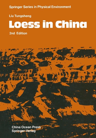 Tungsheng Liu - Loess in China, Häftad