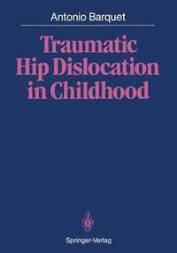 bokomslag Traumatic Hip Dislocation in Childhood