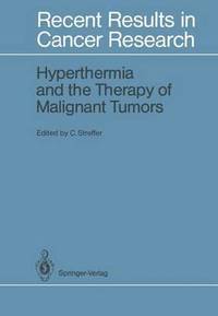bokomslag Hyperthermia and the Therapy of Malignant Tumors