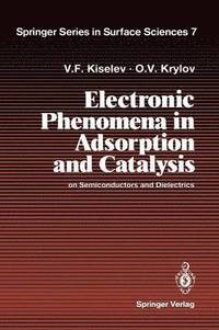 bokomslag Electronic Phenomena in Adsorption and Catalysis on Semiconductors and Dielectrics