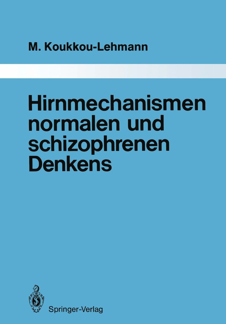 Martha Koukkou-Lehmann - Hirnmechanismen normalen und schizophrenen Denkens, Häftad