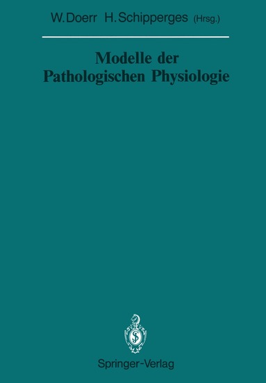 Wilhelm Doerr, Heinrich Schipperges - Modelle der Pathologischen Physiologie, Häftad