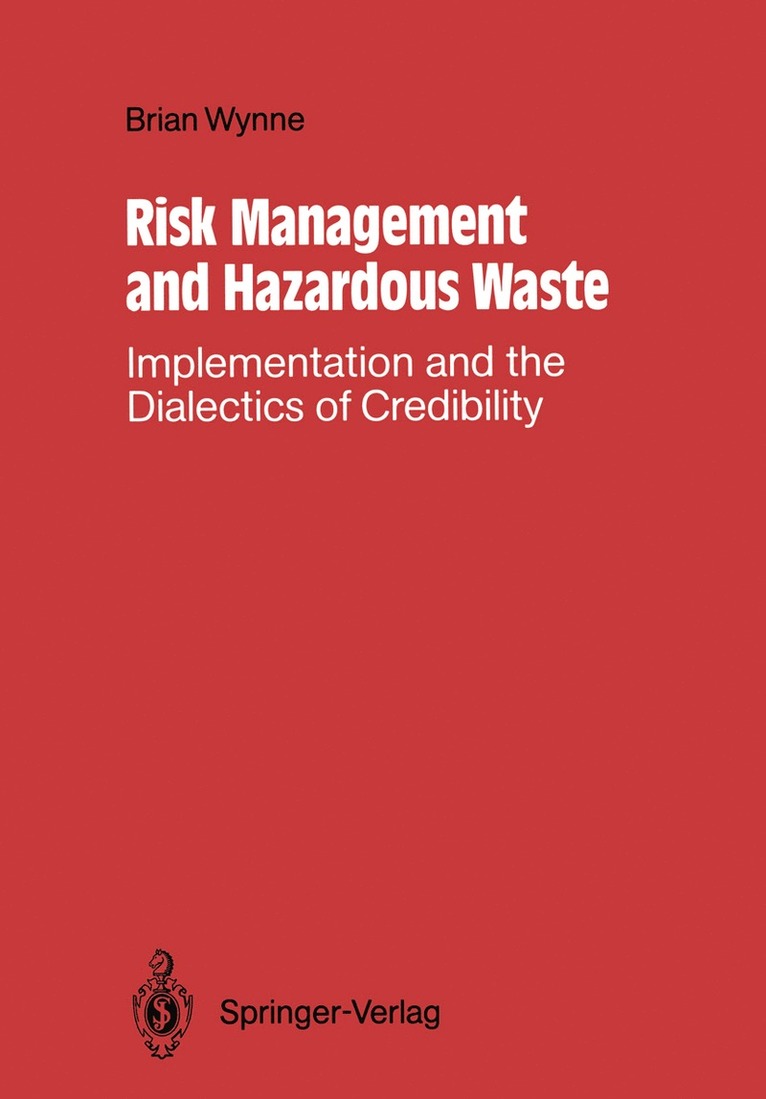 Brian Wynne - Risk Management and Hazardous Waste, Häftad