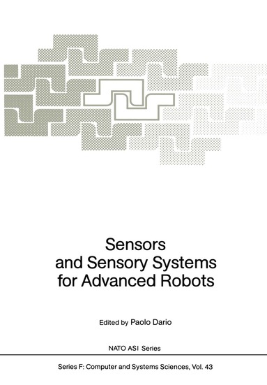 Paolo Dario, Centro E. Piaggio - Sensors and Sensory Systems for Advanced Robots, Häftad