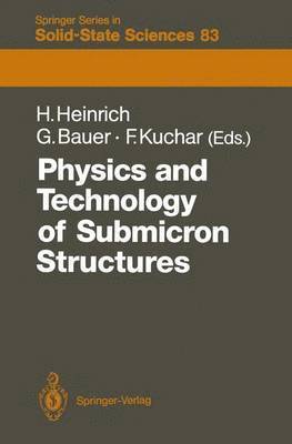 Helmut Heinrich, Günther Neubauer, Friedemar Kuchar - Physics and Technology of Submicron Structures, Häftad