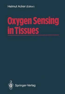 Oxygen Sensing in Tissues 1