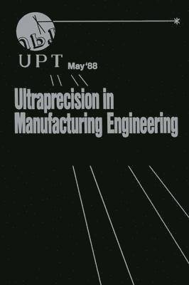 Manfred Weck, Robert Hartel - Ultraprecision in Manufacturing Engineering, Häftad