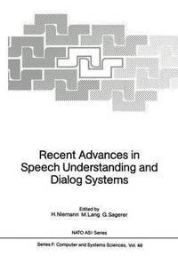 bokomslag Recent Advances in Speech Understanding and Dialog Systems