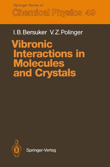 Isaac B. Bersuker, Victor Z. Polinger - Vibronic Interactions in Molecules and Crystals, Häftad