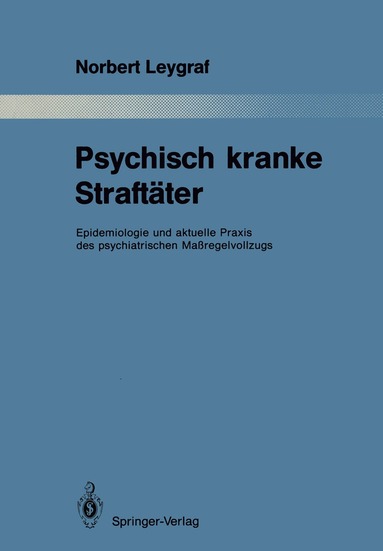 Norbert Leygraf - Psychisch kranke Straftäter, Häftad