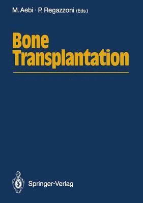 Max Aebi, Pietro Regazzoni - Bone Transplantation, Häftad