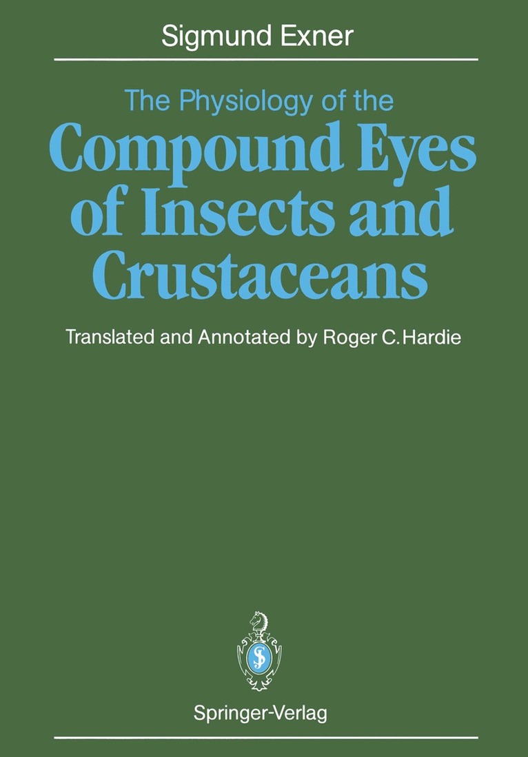 Sigmund Exner - Physiology of the Compound Eyes of Insects and Crustaceans, Häftad
