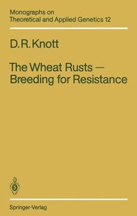 bokomslag The Wheat Rusts  Breeding for Resistance