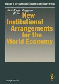 bokomslag New Institutional Arrangements for the World Economy