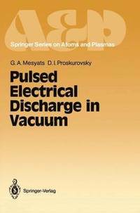 bokomslag Pulsed Electrical Discharge in Vacuum