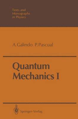 Quantum Mechanics I