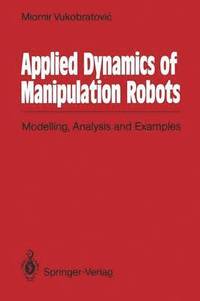 bokomslag Applied Dynamics of Manipulation Robots