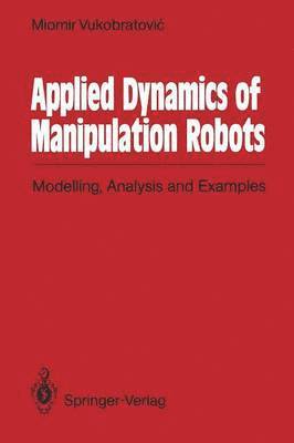 bokomslag Applied Dynamics of Manipulation Robots