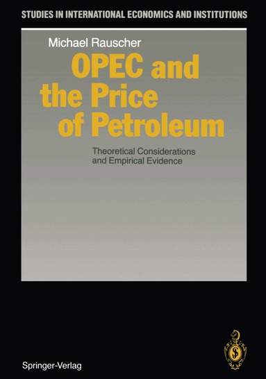 Michael Rauscher - OPEC and the Price of Petroleum, Häftad
