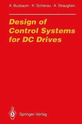 bokomslag Design of Control Systems for DC Drives