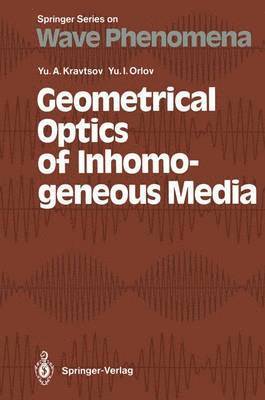 bokomslag Geometrical Optics of Inhomogeneous Media