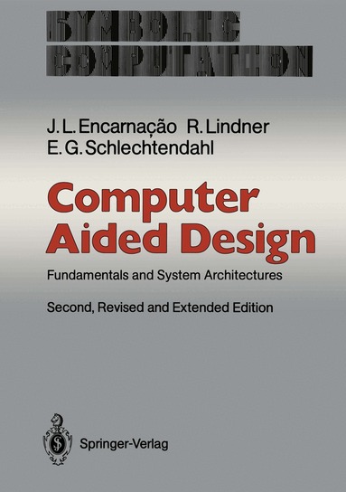 Jose L. Encarnacao, Rolf Lindner, Ernst G. Schlechtendahl - Computer Aided Design, Häftad