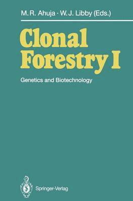 Mulkh-Raj Ahuja, William J. Libby - Clonal Forestry I, Häftad