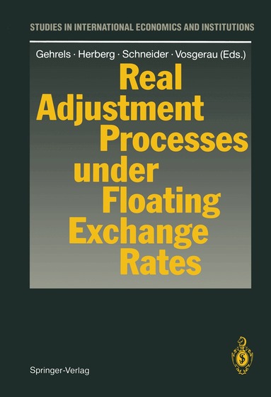 Franz Gehrels, Horst Herberg, Helmut Schneider, Hans-Jürgen Vosgerau - Real Adjustment Processes under Floating Exchange Rates, Häftad