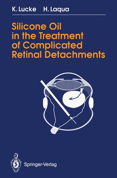 bokomslag Silicone Oil in the Treatment of Complicated Retinal Detachments
