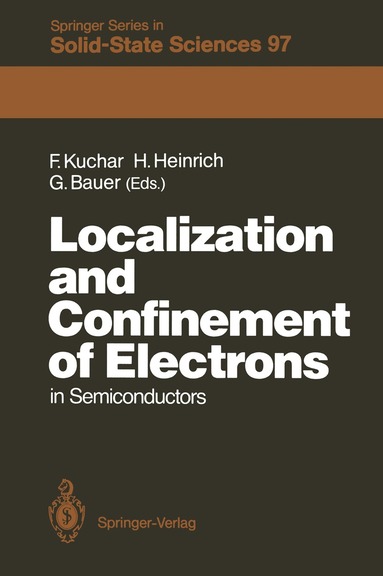 Friedemar Kuchar, Helmut Heinrich, Günther Bauer - Localization and Confinement of Electrons in Semiconductors, Häftad
