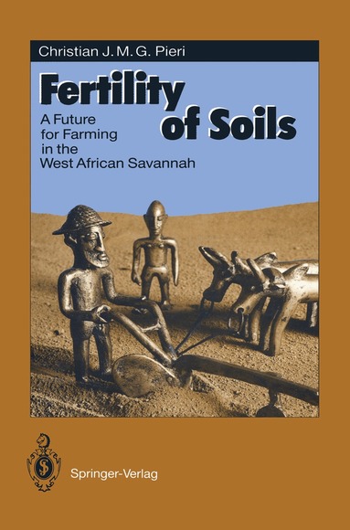 Christian J.M.G. Pieri - Fertility of Soils, Häftad