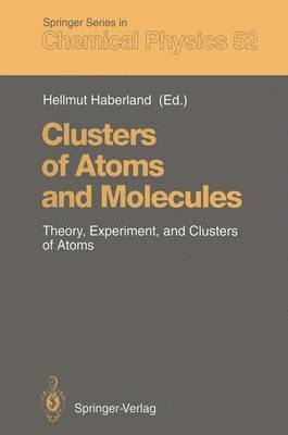 Clusters of Atoms and Molecules 1