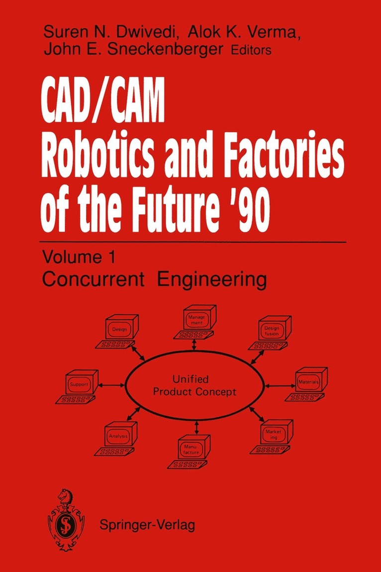 Suren N. Dwivedi, Alok K. Verma, John E. Sneckenberger - CAD/CAM Robotics and Factories of the Future ’90, Häftad
