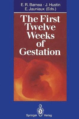 E.R. Barnea, J. Hustin, E. Jauniaux, E. R. Barnea - First Twelve Weeks of Gestation, Häftad