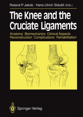 bokomslag The Knee and the Cruciate Ligaments