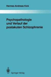 bokomslag Psychopathologie und Verlauf der postakuten Schizophrenie