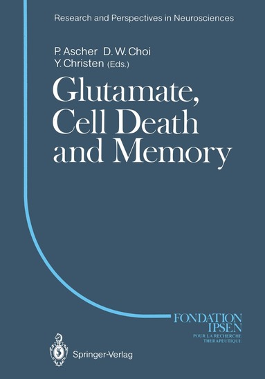 Philippe Ascher, Dennis W. Choi - Glutamate, Cell Death and Memory, Häftad