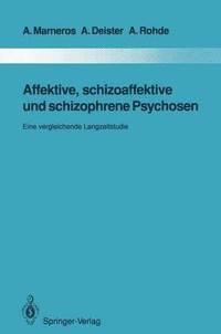 bokomslag Affektive, schizoaffektive und schizophrene Psychosen