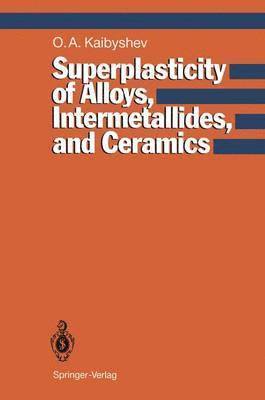 bokomslag Superplasticity of Alloys, Intermetallides and Ceramics