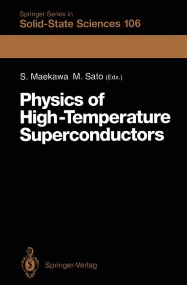 Sadamichi Maekawa, Masatoshi Sato - Physics of High-Temperature Superconductors, Häftad