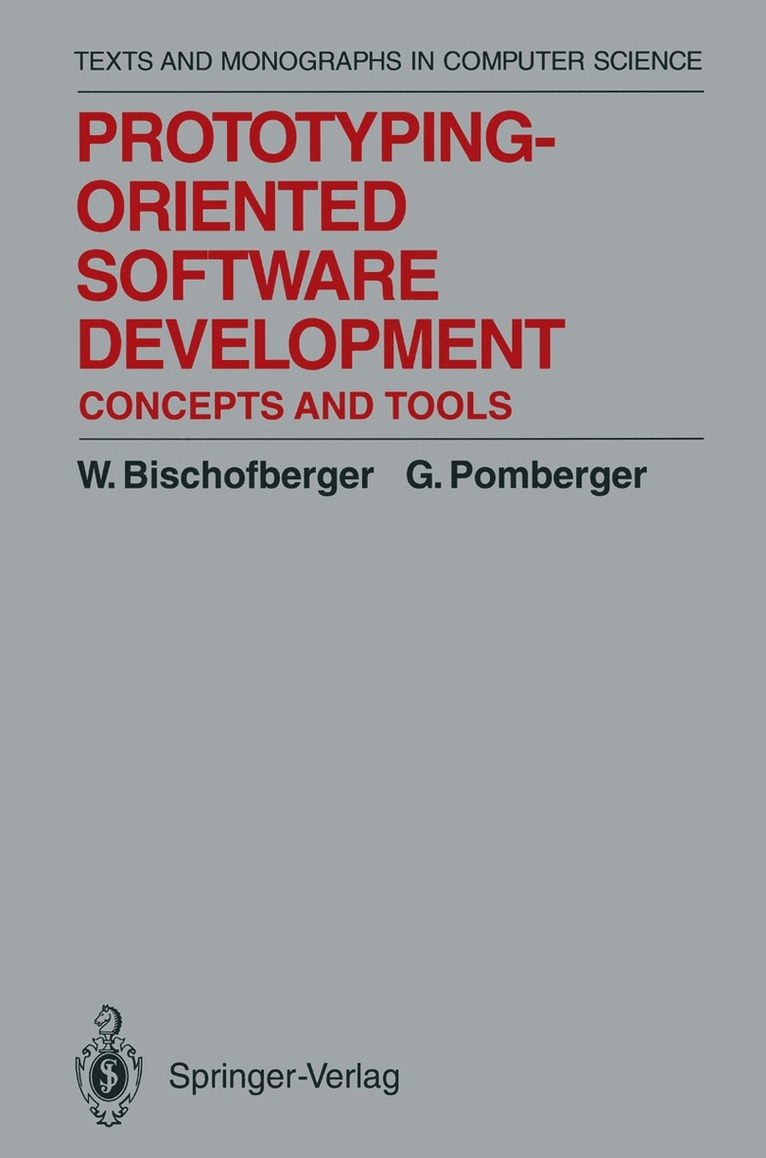Walter R. Bischofberger, Gustav Pomberger - Prototyping-Oriented Software Development, Häftad