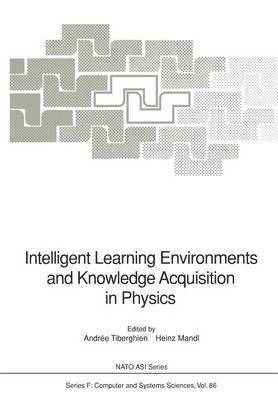 Andree Tiberghien, Heinz Mandl - Intelligent Learning Environments and Knowledge Acquisition in Physics, Häftad