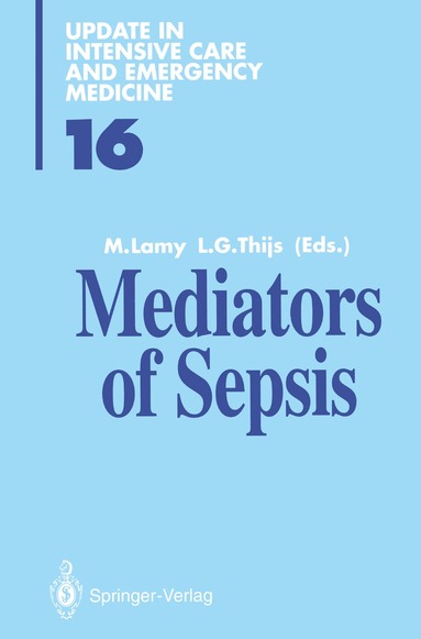 Maurice Lamy, Lambert G. Thijs - Mediators of Sepsis, Häftad
